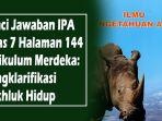 Kunci-Jawaban-IPA-Kelas-7-Halaman-144-Kurikulum-Merdeka-Mengklarifikasi-Makhluk-Hidup.jpg