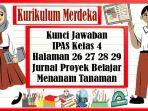 Kunci-Jawaban-IPAS-Kelas-4-Halaman-26-29-Jurnal-Proyek-Belajar-Menanam-Tanaman-Kurikulum-Merdeka.jpg
