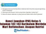 Kunci-Jawaban-IPAS-Kelas-5-Halaman-142-143-Kurikulum-Merdeka-Mari-Refleksikan-Asupan-Nutrisi.jpg