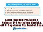 Kunci-Jawaban-IPAS-Kelas-5-Halaman-149-Kurikulum-Merdeka-Topik-C-Bagaimana-Aku-Tumbuh-Besar.jpg
