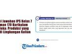 Kunci-Jawaban-IPS-Kelas-7-Halaman-170-Kurikulum-Merdeka-Produksi-yang-Ada-di-Lingkungan-Kalian.jpg