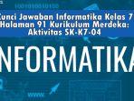 Kunci-Jawaban-Informatika-Kelas-7-Halaman-91-Kurikulum-Merdeka-Aktivitas-SK-K7-04.jpg