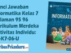 Kunci-Jawaban-Informatika-Kelas-7-Halaman-95-96-Kurikulum-Merdeka-Aktivitas-Individu-SK-K7-06-U.jpg