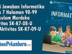 Kunci-Jawaban-Informatika-Kelas-7-Halaman-98-99-Kurikulum-Merdeka-Aktivitas-SK-K7-08-U-SK-K7-09-U.jpg