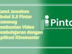 Kunci-Jawaban-Modul-33-Pintar-Kemenag-Pembuatan-Video-Pembelajaran-dengan-Aplikasi-Kinemaster.jpg