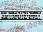 Kunci-Jawaban-PKN-PPKN-Pendidikan-Pancasila-Kelas-9-SMP-Halaman-38-Kurikulum-Merdeka-Ayo-Berdiskusi.jpg