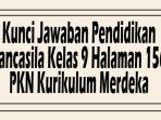 Kunci-Jawaban-Pendidikan-Pancasila-Kelas-9-Halaman-156-PKN-Kurikulum-Merdeka.jpg