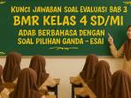 Kunci-Jawaban-Soal-Evaluasi-Bab-3-BMR-Kelas-4-SDMI-Adab-Berbahasa-dengan-Soal-Pilihan-Ganda-Esai.jpg