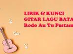 LIRIK-KUNCI-GITAR-LAGU-BATAK-Rodo-Au-Tu-Pestami.jpg