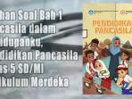 Latihan-Soal-Bab-1-Pancasila-dalam-Kehidupanku-Pendidikan-Pancasila-Kelas-5-SDMI-Kurikulum-Merdeka.jpg