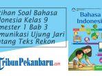 Latihan-Soal-Bahasa-Indonesia-Kelas-9-Semester-1-Bab-3-Komunikasi-Ujung-Jari-tentang-Teks-Rekon.jpg