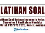 Latihan-Soal-Bahasa-Indonesia-Kelas-9-Semester-2-Kurikulum-Merdeka-Untuk-PTSUTS-2025-Kunci-Jawaban.jpg