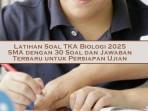 Latihan-Soal-TKA-Biologi-2025-SMA-dengan-30-Soal-dan-Jawaban-Terbaru-untuk-Persiapan-Ujian.jpg