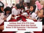 LatihanSoal-UTSPTS-Ilmu-Pengetahuan-Alam-dan-Sosial-Kelas-3-SD-Semester-1-Kurikulum-Merdeka.jpg