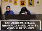Lirik-Lagu-Idgitaf-Sedia-Aku-Sebelum-Hujan-Ku-yang-Lama-di-Sini-Menjagamu-Tak-Patah-Hati.jpg