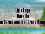 Lirik-Lagu-Move-On-Dinyanyikan-Alan-Darmawan-feat-Grace-Rompas.jpg