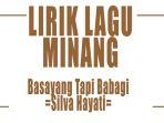 Lirik-dan-Arti-Lagu-Minang-Basayang-Tapi-Babagi-Silva-Hayati-Nan-Bungkuak-Dimakan-Saruang.jpg