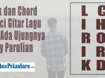 Lirik-dan-Chord-Kunci-Gitar-Lagu-Tak-Ada-Ujungnya-Rony-Parulian.jpg