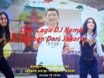 Lirik-lagu-DJ-Remix-Pariban-dari-Jakarta.jpg