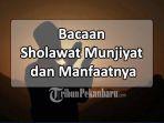 Manfaat-Sholawat-Munjiyat-Lengkap-Teks-Sholawat-Munjiyat-Latin-dan-Arab.jpg