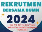 PDF-Soal-TKD-dan-Tes-Core-Values-AKHLAK-Tes-Pendaftaran-Pegawai-BUMN-2024.jpg