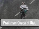 Prakiraan_Cuaca_di_Riau_8_Juni_2024.jpg