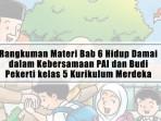 Rangkuman-Materi-Bab-6-Hidup-Damai-dalam-Kebersamaan-PAI-dan-Budi-Pekerti-kelas-5-Kurikulum-Merdeka.jpg