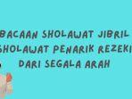 Sholawat-Penarik-Rezeki-dari-Segala-Arah-Ini-Bacaan-Sholawat-Jibril.jpg
