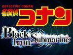 Sinopsis-dan-cara-menonton-film-Detective-Conan-The-Movie-Black-Iron-Submarine.jpg
