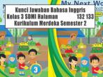 Soal-Bahasa-Inggris-Kelas-3-SDMI-Kurikulum-Merdeka-dan-Kunci-Jawaban-Halaman-132-133.jpg
