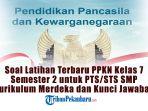 Soal-Latihan-Terbaru-PPKN-Kelas-7-Semester-2-untuk-PTSSTS-SMP-Kurikulum-Merdeka-danKunci-Jawaban.jpg