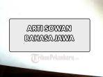 Sowan-Viral-Apa-Arti-Kata-Sowan-Sowan-Adalah-Bahasa-Jawa-Viral-Saat-Lebaran.jpg