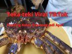Teka-teki-Viral-TikTok-Kepiting-Kalau-Dipotong-Jadi-Apa-Ada-Bisa-Jawab.jpg