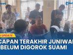 UCAPAN-Terakhir-Juniwarti-Wakepsek-SMP-di-Kuansing-saat-Dibunuh-Suami.jpg