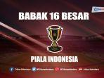 babak-16-besar-piala-indonesia.jpg