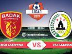 badak-lampung-fc-vs-pss-sleman-pertandingan-pekan-ke-13-di-liga-1-2019.jpg