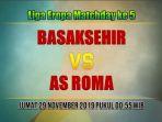 basaksehir-vs-as-roma-liga-eropa-matcday-kelima.jpg