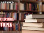 belajar-bahasa-indonesiapengertian-topik.jpg