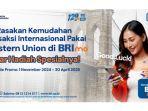 BRImo Sediakan Fitur Transfer Internasional dengan Promo Menarik, Kejar Hadiah Spesialnya!