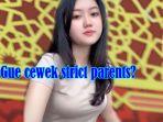 cewek-strict-parents-apa-ciri-dan-arti-strict-parents-dalam-bahasa-gaul.jpg