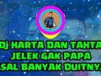 download-lagu-harta-dan-tahta-jelek-gak-papa-tiktok-parodi-lagu-dj-gratatata-tiktok-dan-lirik.jpg