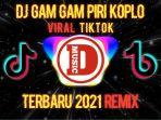 download-lagu-tiktok-viral-2021-lagu-dj-gam-gam-piri-koplo-remix-full-bass.jpg