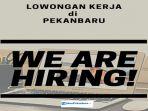 foto-lowongan-kerja-di-pekanbaru.jpg