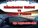 jadwal-dan-link-live-streaming-manchester-united-vs-crystal-palace-liga-inggris-sabtu-live-mola-tv.jpg