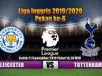 jadwal-leicester-vs-tottenham-liga-inggris-pekan-ke-6.jpg