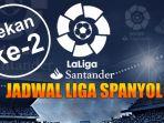 jadwal-lengkap-liga-spanyol-pekan-ke-2.jpg