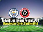 jadwal-liga-inggris-manchester-city-vs-sheffield-united.jpg