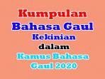 kumpulan-bahasa-gaul-kekinian-dalam-kamus-bahasa-gaul-2020.jpg