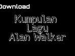 kumpulan-lagu-alan-walker-yang-bisa-didownload-vwrsi-mp3.jpg
