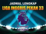 liga-inggris-pekan-33.jpg